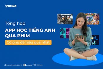 TOP 10 App học tiếng Anh qua phim có phụ đề hiệu quả nhất