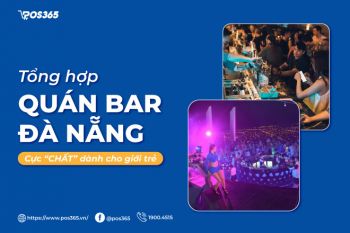 Top 10+ quán bar Đà Nẵng cực “CHẤT” dành cho giới trẻ