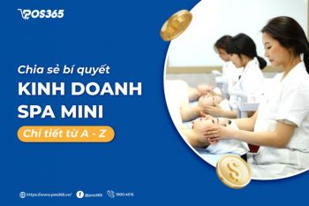 Chia sẻ bí quyết kinh doanh spa mini chi tiết từ A - Z