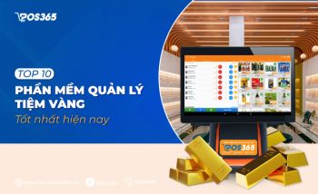 Review 11 phần mềm quản lý tiệm vàng tốt nhất hiện nay