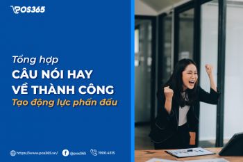 Tổng hợp 100+ câu nói hay về thành công tạo động lực phấn đấu