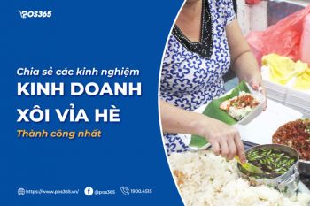 Chia sẻ các kinh nghiệm kinh doanh xôi vỉa hè thành công nhất