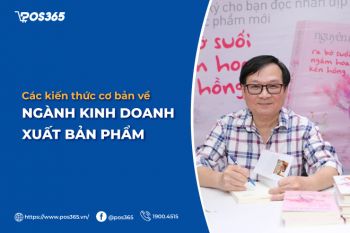 Các kiến thức cơ bản về ngành kinh doanh xuất bản phẩm