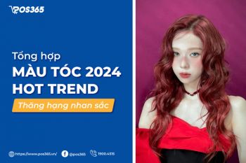 Mách bạn 20 màu tóc 2024 hot trend, tăng hạng nhan sắc