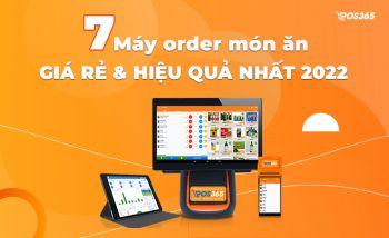 Top 7 máy order món ăn giá rẻ và hiệu quả nhất 2024