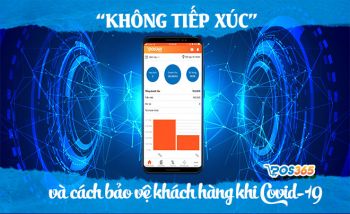 “Không tiếp xúc” và cách bảo vệ khách hàng trong thời kỳ Covid-19