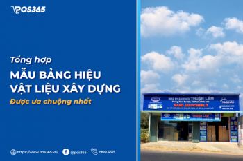 Tổng hợp mẫu bảng hiệu vật liệu xây dựng được ưa chuộng nhất