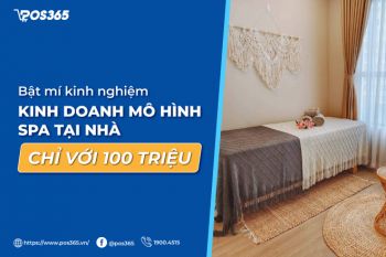 Bật mí kinh nghiệm kinh doanh mô hình spa tại nhà chỉ với 100 triệu