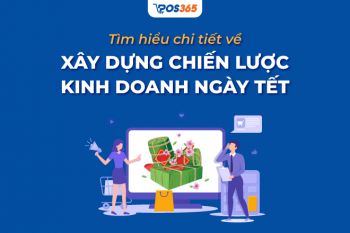 Tìm hiểu chi tiết về cách xây dựng chiến lược kinh doanh tết