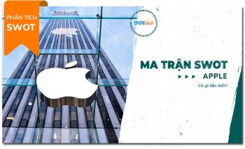 Ma trận SWOT của Apple nói lên điều gì?